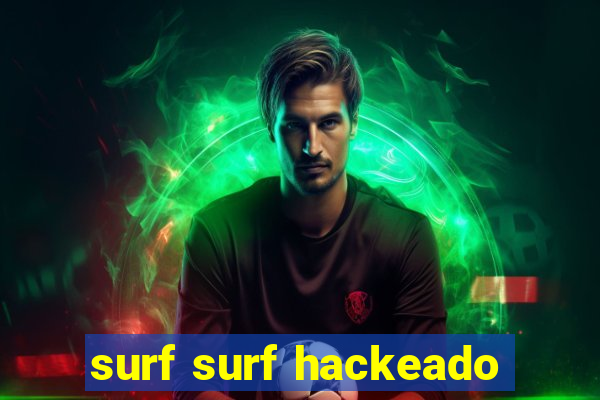 surf surf hackeado